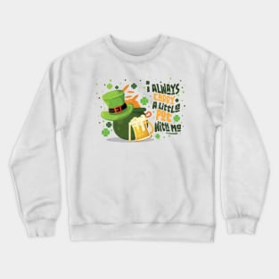 Saint Patrick's Day - I Always Carry a Little Pot With Me Funny Quote Crewneck Sweatshirt